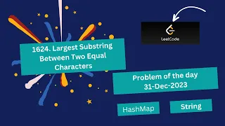 1624 Largest Substring Between Two Equal Characters