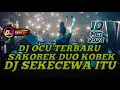 Download Lagu DJ OCU TERBARU SAKOBEK DUO KOBEK X DJ SEKECEWA ITU ( DJ KHAYDON KJD LIVE TIKTOK ) #djocu #djviral