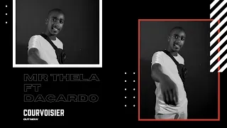 mr thela ft dacardo courvoisier