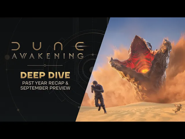 Dune: Awakening — Deep Dive: Past Year Recap and September Preview