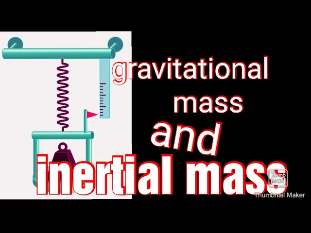 Concept of mass # 11 class # inertial mass and gravitational mass #