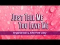 Download Lagu Just Tell Me You Love Me - England Dan \u0026 John Ford Coley (KARAOKE VERSION)