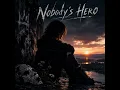 Nobody's Hero 