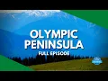 Olympic Peninsula - Full Travel TV Episode