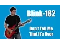 Download Lagu Blink-182 - Don't Tell Me That It's Over (Instrumental)