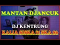 Download Lagu Karaoke MANTAN DJANCUK | DJ KENTRUNG | KALIA SISKA ft SKA 86
