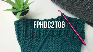 FP c2tog - FRONT POST Half Double Crochet Two Stitches Together