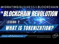 Blockchain Revolution Lesson 2 - Tokenization