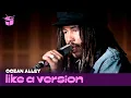 Download Lagu Ocean Alley cover Player 'Baby Come Back' for Like A Version