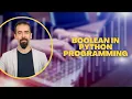 Boolean In Python Programming