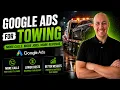 Google Ads for Towing Companies Full Guide for 2026