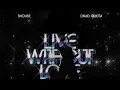 SHOUSE & David Guetta - Live Without Love [1 hour with lyrics]