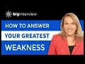 How to Answer What Is Your Greatest Weakness
