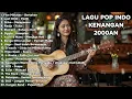 Lagu PLAYLIST LAGU NOSTALGIA 2000an BAND POP INDONESIA HITS BUAT MOOD KERJA DAN SANTAI | FULL ALBUM