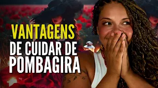 Vantagens de cuidar de Pombagira