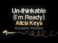 Download Lagu Alicia Keys - Un thinkable (I'm Ready) (Karaoke Version)