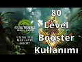 Guild Wars 2 80 lvl Booster Kullanimi