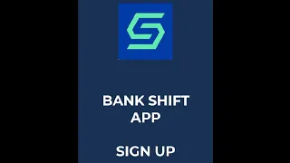 Bank Shift App - Signing up to the App