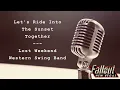Let’s Ride Into The Sunset Together (Slowed and Reverbed)