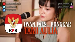 Download TAMI AULIA | IWAN FALS - BONGKAR MP3