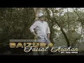 Download Lagu FAISAL ASAHAN - BAIZURA (OFFICIAL MUSIC VIDEO) |  RELA KAU TERSIKSA DEMI AKU BAHAGIA