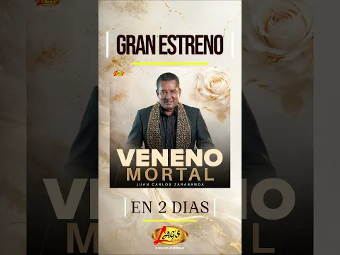 #VenenoMortal #JuanCarlosZarabanda #GranEstreno #Despecho #discoslags