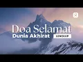 Live Doa Selamat Dunia Akhirat disertai Arab, latin, dan artinya