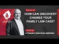How Can Discovery Change Your Family Law Case Discovery In Divorce