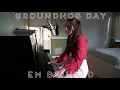 Em Beihold - Groundhog Day