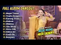 Lagu Niken Salindry - MEGAT TRESNO - TOMBO KANGEN || FULL DANGDUT KOPLO TERBARU