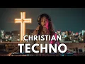 Lagu Christian Techno Music 2025 #6 ✝️🎧 Best Uplifting EDM Worship / Praise / Gospel / Dance / Party Mix