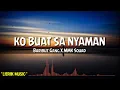Download Lagu Ko Buat Sa Nyaman - Baribut Gang X MMK SQUAD (Lyrics)