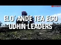 Download Lagu Elo' Ande Tea Eco Udhin Leaders