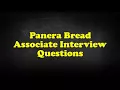 Panera Bread Associate Interview Questions