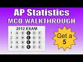 AP Statistics FULL MCQ Walkthrough 2012 Exam