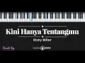 Kini Hanya Tentangmu - Rizky Billar (KARAOKE PIANO - FEMALE KEY)