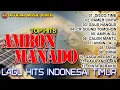 Download Lagu Top Hits Lagu Ambon Manado | Pop Ambon | POp Manado \
