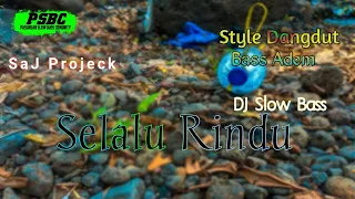 Download Dj Selalu rindu full bass terbaru remix koplo dangdut || Saj Projeck MP3