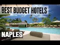 Cheap and Best Budget Hotels in Naples Italy