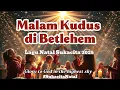 Lagu 🎄Malam Kudus di Betlehem 🌟 | Lagu Natal Sukacita 2025 Anak \u0026 Keluarga | Yesus Sumber Damai dan Kasih