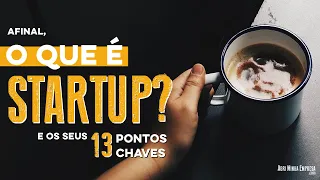 O QUE SÃO STARTUPS (Tudo O Que Precisa Saber)