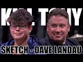 KT - SKETCH DAVE LANDAU