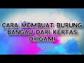 Download Lagu Tutorial  Cara Buat Burung Bangau dari Kertas Origami ||