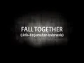Download Lagu Fall Together - Temper Trap+Terjemahan Indonesia
