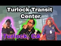 Turlock Transit Center 1A Audit in Turlock CA