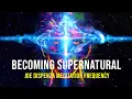 Joe Dispenza Meditation Frequency To Becoming Supernatural