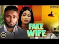Lagu FAKE WIFE--UCHE MONTANA, MAURICE SAM, CHIOMA NWAOHA- Latest Nigerian Movie 2025 #trending #Movies