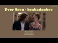 [THAISUB] Ever Seen - beabadoobee