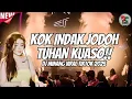 Download Lagu VIRAL DJ MINANG FYP 2025 || KOK INDAK JODOH TUHAN KUASO || PATAH BACINTO ITU BIASO
