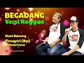 Download Lagu BEGADANG Versi Reggae Karaoke Cover Duet - No Copyright